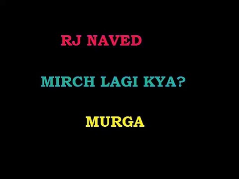 Radio Mirchi LATEST - RJ NAVED - Mirchi lagti Hy - prank call