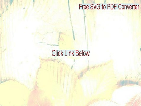 Free SVG to PDF Converter Serial - Free SVG to PDF Converterfree svg to pdf converter (2015)