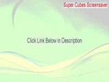 Super Cubes Screensaver Crack [Super Cubes Screensaversuper cubes screensaver]