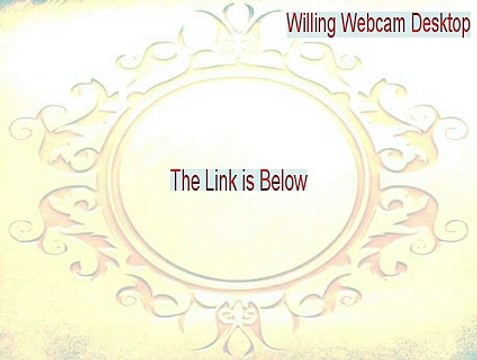 Willing Webcam Desktop Key Gen (Instant Download)