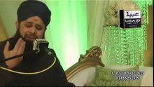 Lajpal Nabi mere Muhammad Owais Raza Qadri New Naat in UK 2015