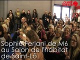 Les secrets de Sophie Ferjani de M6 au salon de l'habitat à Saint-Lô