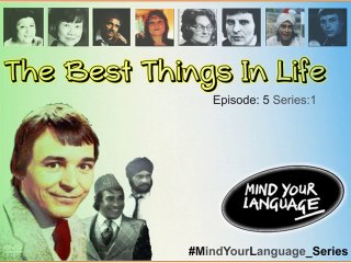 The best Things in Life - Episode 5 - Series 1 - Mind Your Language