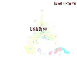 Nofeel FTP Server (32-bit) Download Free (Download Here)