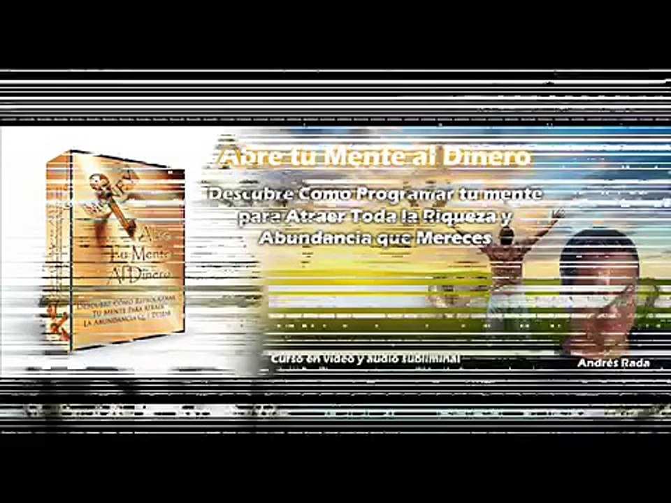 Abre tu Mente al Dinero - Como Afectan Tus Pensamientos y Emociones La Abundancia En Tu Vida