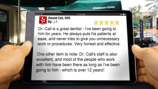 Donald Call, DDS Sunnyvale         Remarkable         5 Star Review by J T.