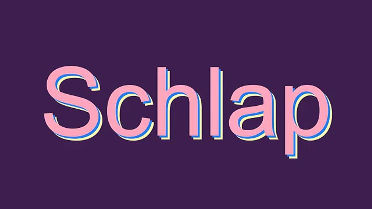 How to Pronounce Schlap