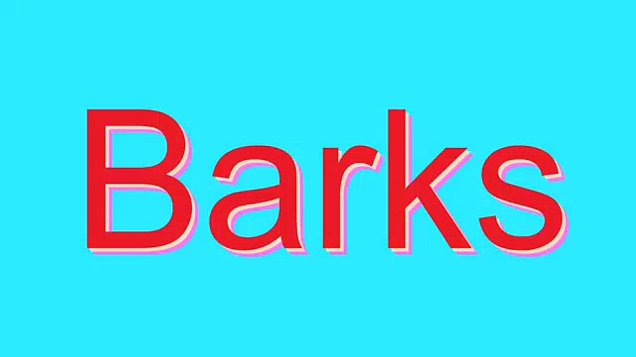 How to Pronounce Barks