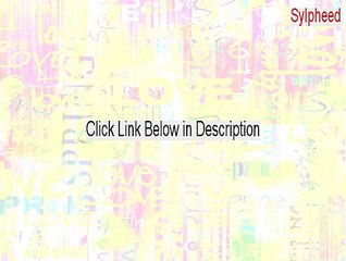 Sylpheed Crack [Instant Download 2015]