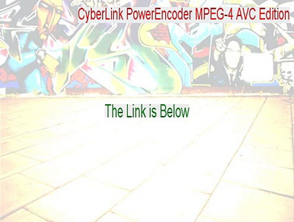 CyberLink PowerEncoder MPEG-4 AVC Edition Crack (cyberlink power encoder mpeg-4 avc edition)