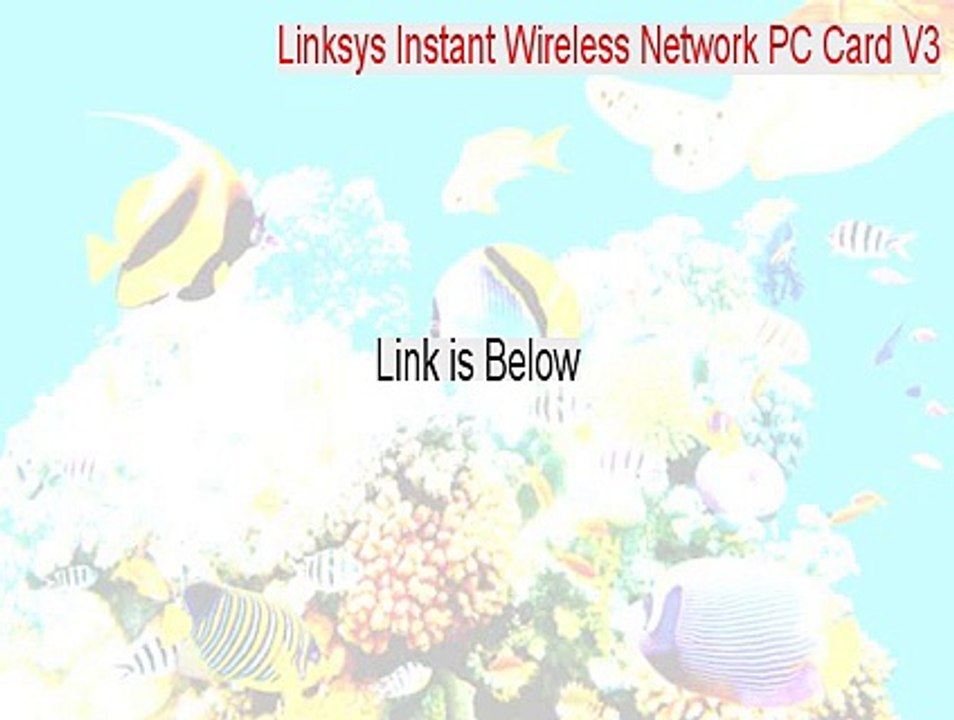 Linksys Instant Wireless Network PC Card V3.0 Crack - Free Download