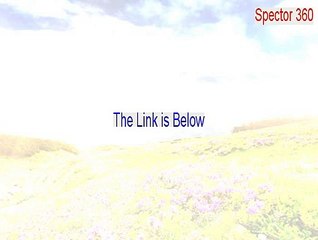 Spector 360 Crack (Instant Download 2015)