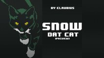DAT CAT  Snow (elrubius)  PREVIEW