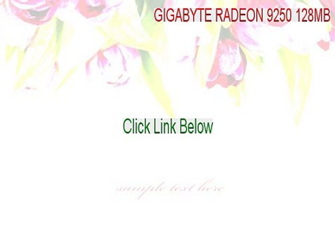 GIGABYTE RADEON 9250 128MB Full Download [Download Now 2015]
