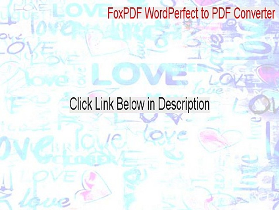 FoxPDF WordPerfect to PDF Converter Crack [Download Now 2015]