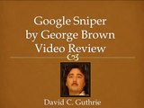 DON'T BUY Google Sniper by George Brown-CAUTION-Google Sniper REVIEW