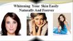 Home Skin Whitening Tips - Skin Whitening Home Remedies