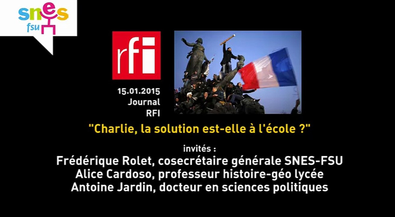 "Charlie : la solution se trouve-t-elle à l'école ?" avec F.Rolet (SNES-FSU) et A.Cardoso
