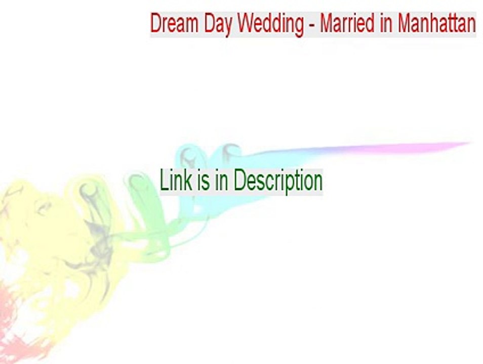 Dream Day Wedding - Married in Manhattan Download (Download Here 2015)