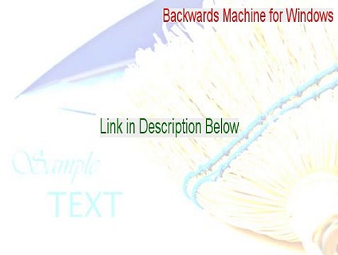 Backwards Machine for Windows Cracked - Backwards Machine for Windows (2015)