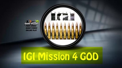 6.How To Complete IGI Mission 4 GOD