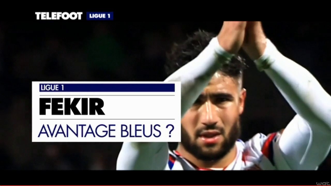 Fekir, avantage Bleus ?
