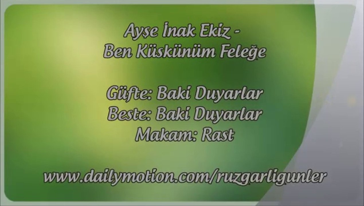 Ayşe İnak Ekiz-Ben Küskünüm Feleğe