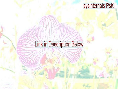 sysinternals PsKill Key Gen - sysinternals PsKillsysinternals pskill