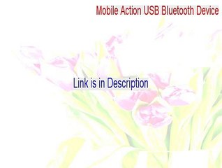 Mobile Action USB Bluetooth Device Cracked - Free Download