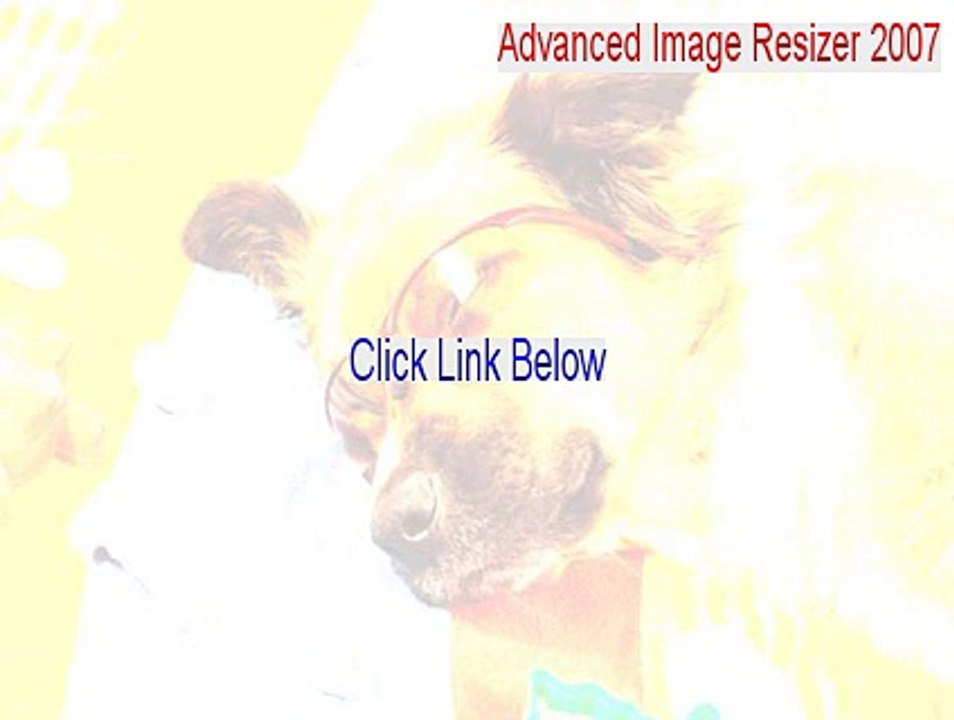 Advanced Image Resizer 2007 Download (Free Download 2015)