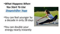 Shapeshifter Yoga System Benefits - Shapeshifter Yoga Program Benefits