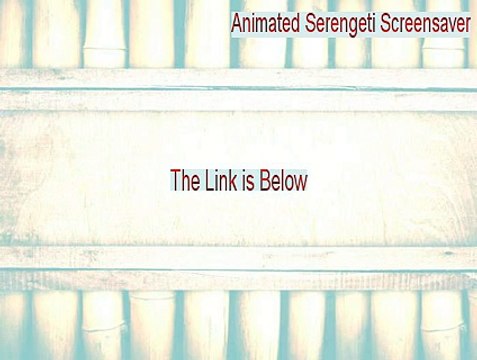 Animated Serengeti Screensaver Keygen - Animated Serengeti Screensaver (2015)