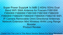 Super Power Supply� 1x 9dBi 2.4GHz 5GHz Dual Band WiFi SMA Antenna for Foscam FI8918W FI8908W FI8909W FI8910W FI8916W FI8602W FI8608W FI9802W FI8904W FI8905W FI9821W WiFi IP Camera Removable Omni Directional Antennas Network Extension Mini Wireless WAN Lo