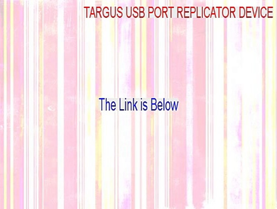 TARGUS USB PORT REPLICATOR DEVICE(USB 2.0). Serial [Download Here]
