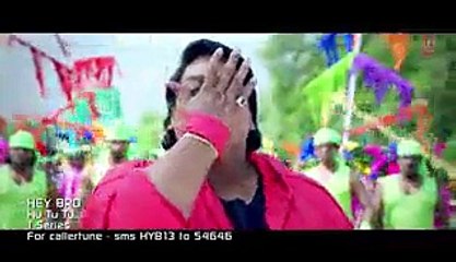 Hu Tu Tu HD Video Song - Hey Bro [2015] Sonu Nigam