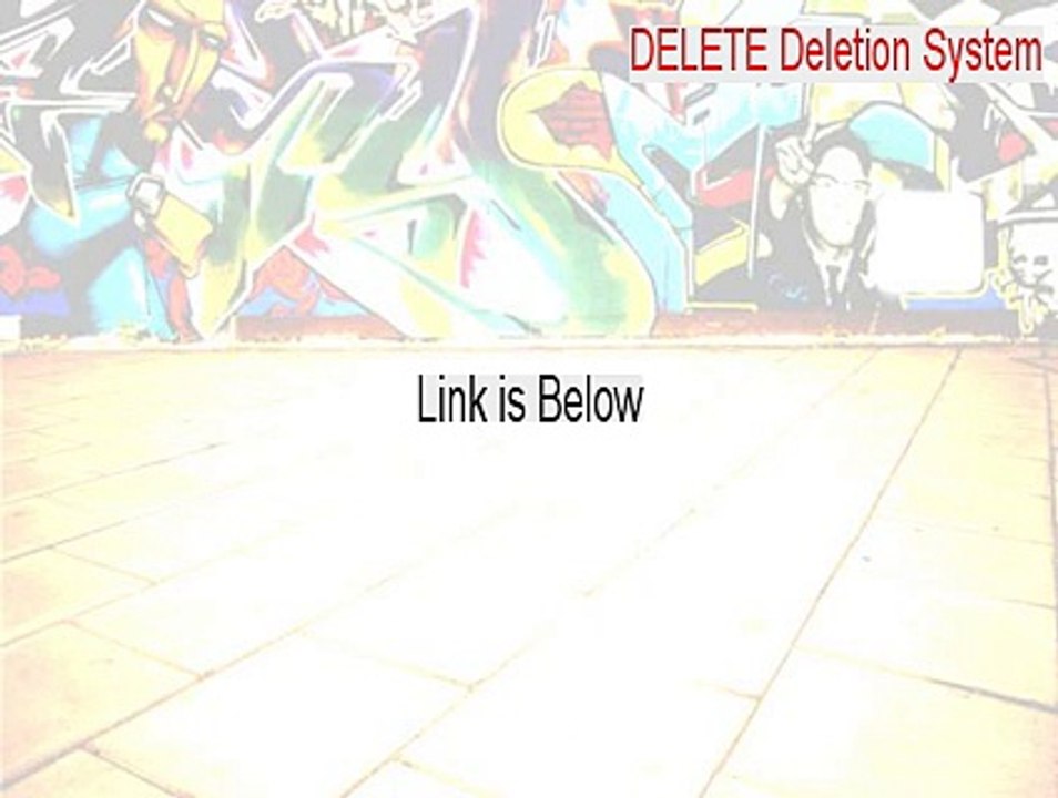 DELETE Deletion System Download Free [Legit Download]