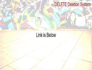 DELETE Deletion System Download Free [Legit Download]