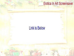 Erotica In Art Screensaver Download Free [Download Now]