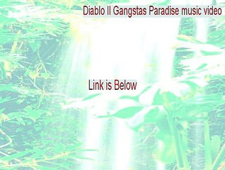 Diablo II Gangstas Paradise music video Download Free - Instant Download