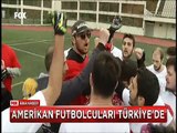 Amerikan futbolcuları Türkiye'de Türklere Amerikan futbolu öğreteceklermiş
