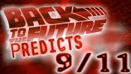 BACK TO THE FUTURE 9 11 prediction !!! [Illuminati Conspiracy]