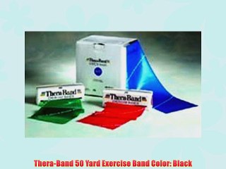 Thera-Band 50 Yard Exercise Band Color: Black