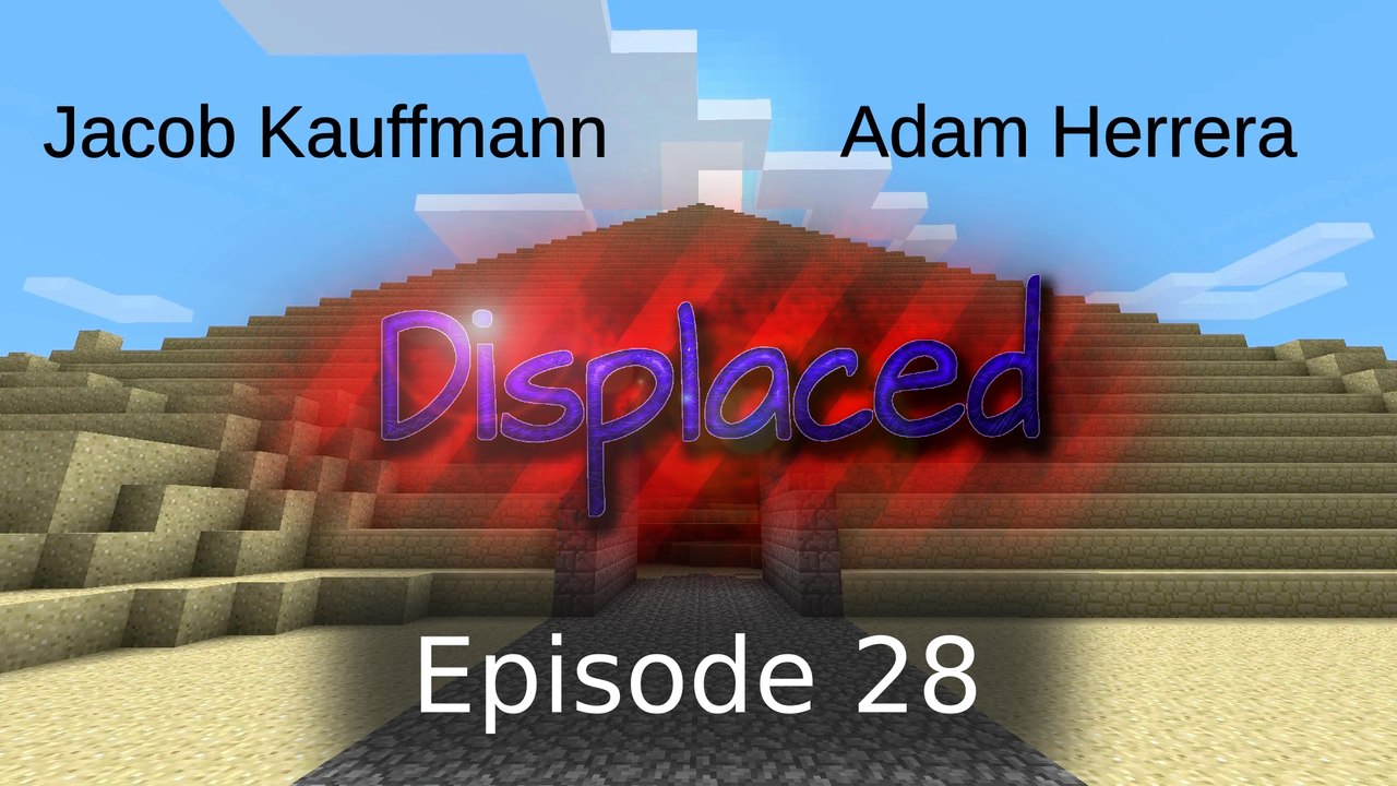 Episode 28 - Displaced