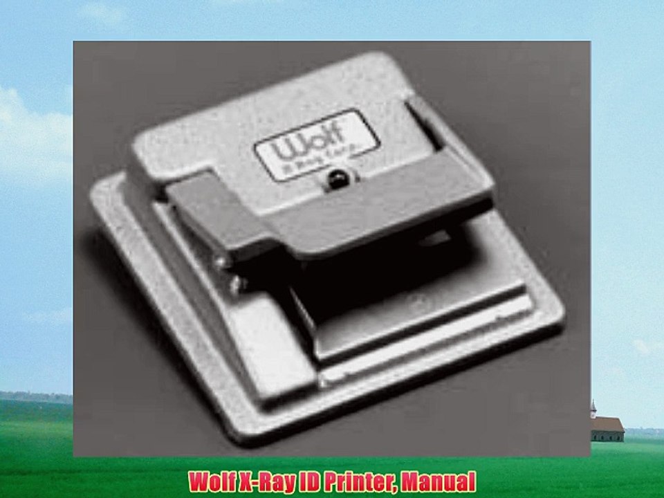 Wolf X-Ray ID Printer Manual