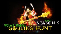 Wave Monk Season 2 Goblins Hunt Gameplay - Diablo 3 Reaper of Souls