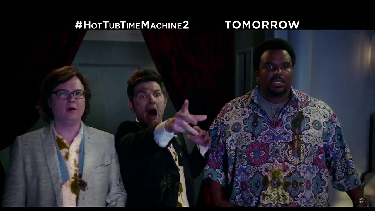 Hot Tub Time Machine 2 – See it Tomorrow.