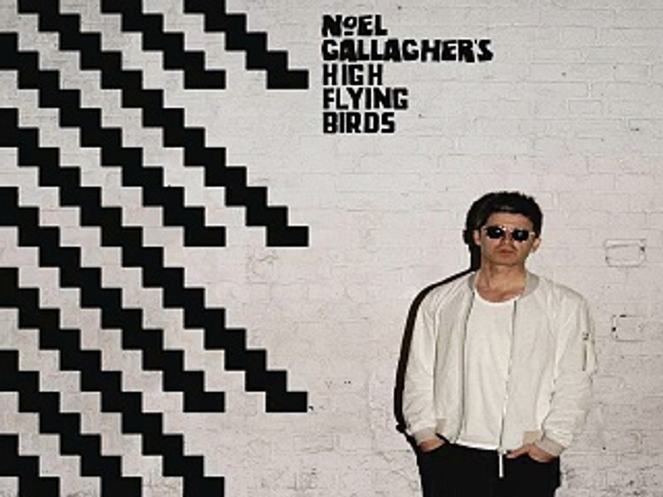 [ DOWNLOAD ALBUM ] Noel Gallagher's High Flying Birds - Chasing ...