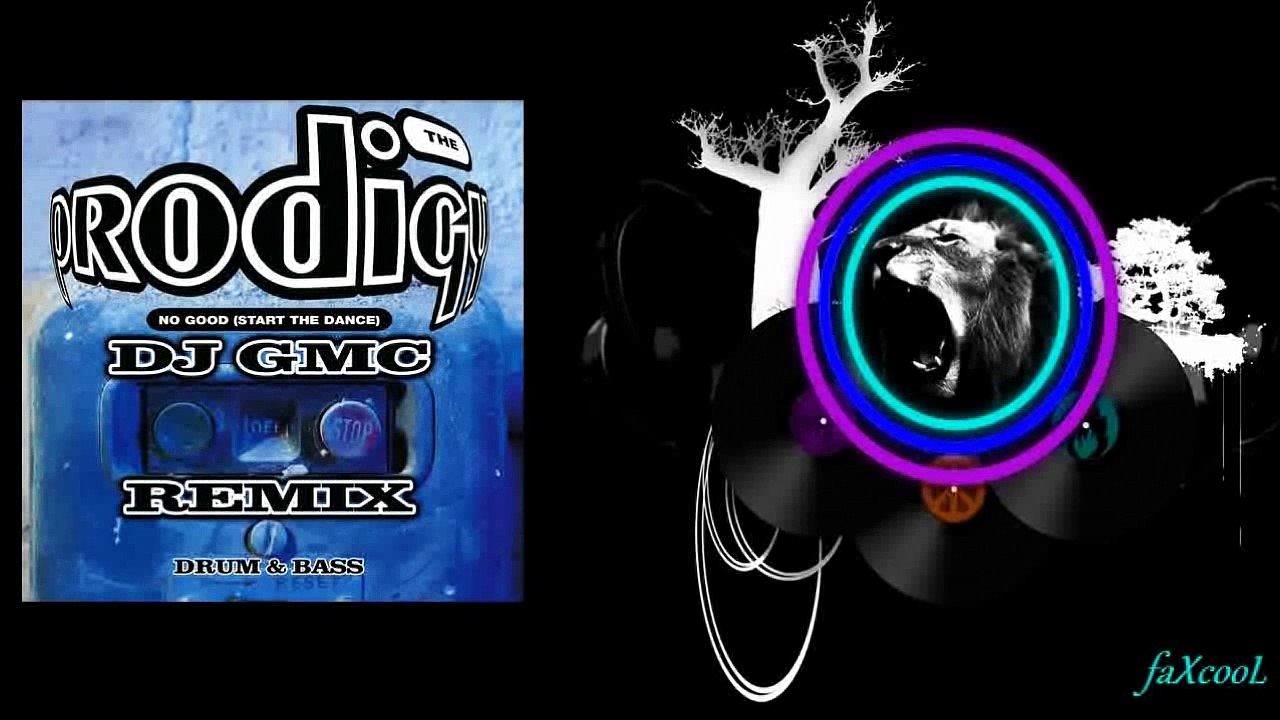 The Prodigy - No Good (DJ GMC DNB RMX)
