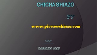 Chicha Shiazo !!!