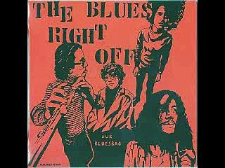 The Blues Right Off - 1970 - Our Bluesbag
